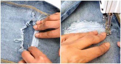 Красивый способ зашить разорванные джинсы. Легко и просто, не прикладывая усилий - lifehelper.one
