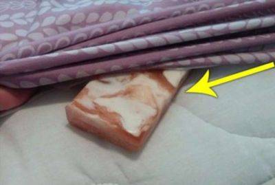 Положите кусок мыла под простынь перед сном и избавьтесь от двух болезней - lublusebya.ru