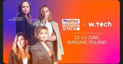 Ukrainian Tech Zone: спільнота Wtech проведе простір для жінок-лідерок у tech за сприяння Perspektywy Women in Tech Summit 2024 - womo.ua - Украина - Польща